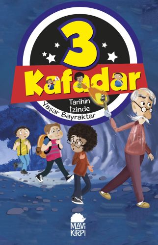 3 Kafadar 4 - Tarihin İzinde | Kitap Ambarı