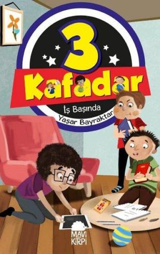 3 Kafadar-İş Başında