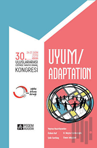 30. Uluslararası Eğitimde Yaratıcı Drama Kongresi "Uyum"