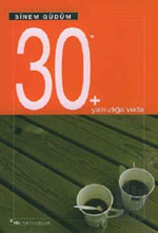 30 + Yalnızlığa Veda