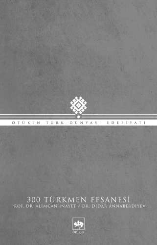 300 Türkmen Efsanesi