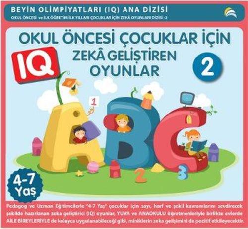 4-7 Yaş Okul Öncesi Çocuklar İçin Zeka Geliştiren Oyunlar 2 | Kitap Am