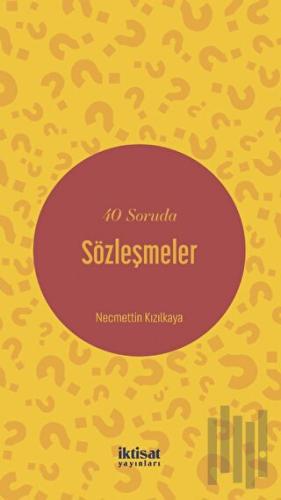 40 Soruda Sözleşmeler