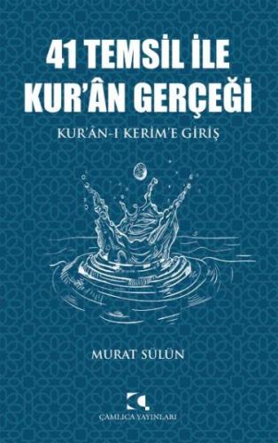 41 Temsil İle Kur’an Gerçeği | Kitap Ambarı