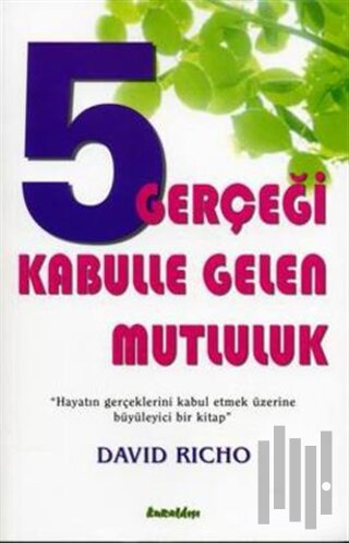5 Gerçeği Kabulle Gelen Mutluluk