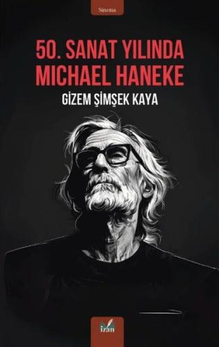 50. Sanat Yılında Michael Haneke | Kitap Ambarı