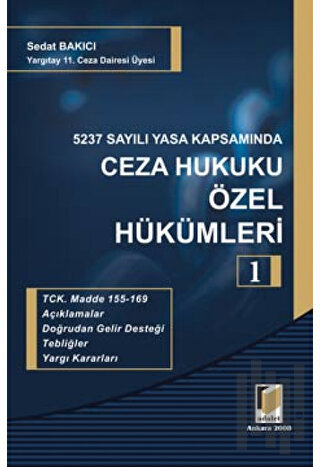 5237 Sayılı Yasa Kapsamında Ceza Hukuku Özel Hükümleri - 1 (Ciltli)