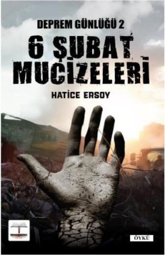6 Şubat Mucizeleri - Deprem Günlüğü 2