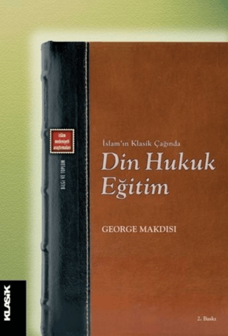 İslam'ın Klasik Çağında Din Hukuk Eğitim