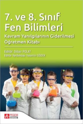 7. ve 8. Sınıf Fen Bilimleri Kavram Yanılgılarının Giderilmesi Öğretme