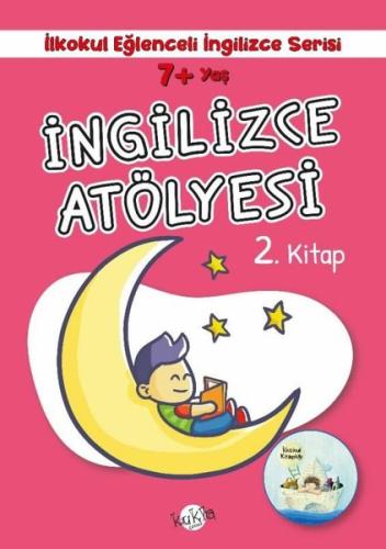 7+ Yaş İlkokul Eğlenceli İngilizce - İngilizce Atölyesi 2. Kitap | Kit