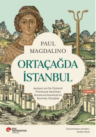Ortaçağda İstanbul - Altıncı ve On Üçüncü Yüzyıllar Arasında Konstanti