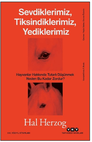 Sevdiklerimiz, Tiksindiklerimiz, Yediklerimiz