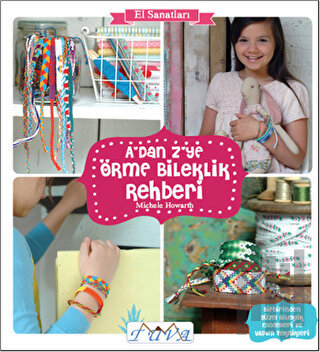 A’dan Z’ye Örme Bileklik Rehberi