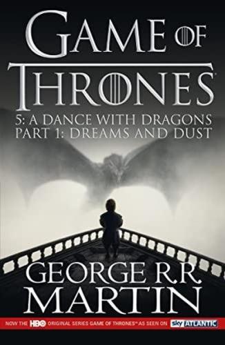 A Dance with Dragons: Part 1 Dreams and Dust (A Song of Ice and Fire B