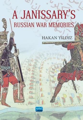 A Janissary's Memories Of Russian War | Kitap Ambarı