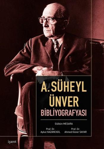 A. Süheyl Ünver Bibliyografyası | Kitap Ambarı