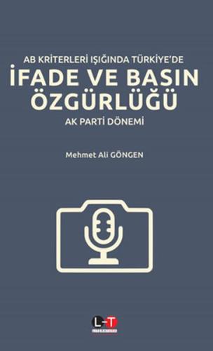 AB Kriterleri Işığında Türkiye’de İfade ve Basın Özgürlüğü | Kitap Amb