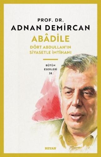 Abadile - Dört Abdullah'ın Siyasetle İmtihanı | Kitap Ambarı