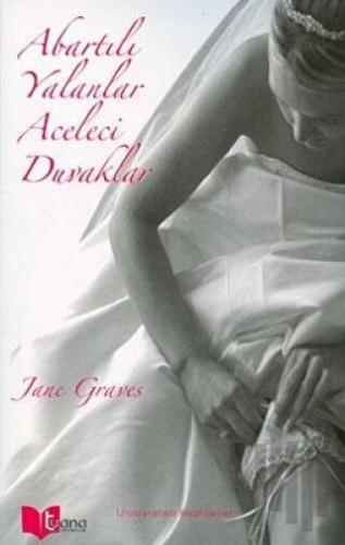 Abartılı Yalanlar Aceleci Duvaklar