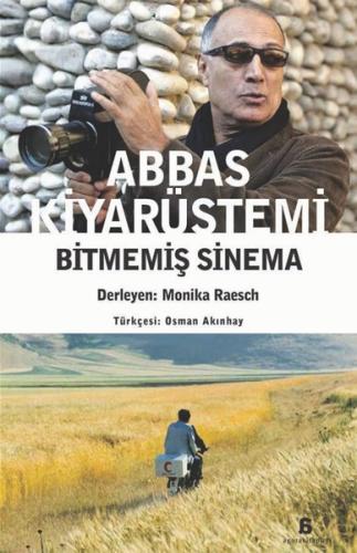 Abbas Kiyarüstemi - Bitmemiş Sinema | Kitap Ambarı