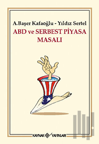 ABD ve Serbest Piyasa Masalı