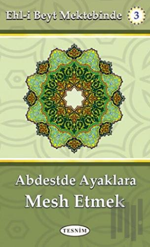 Abdestte Ayaklara Mesh Etmek