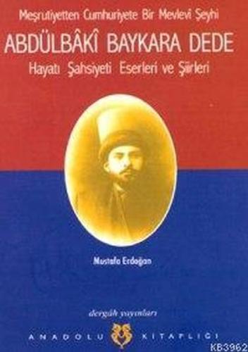 Abdülbaki Baykara Dede Hayatı Şahsiyeti Eserleri ve Şiirleri