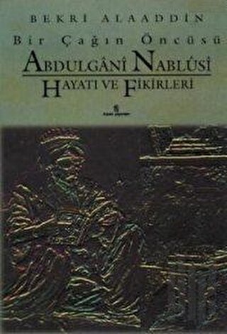 Abdülgani Nablusi Hayatı Ve Fikirleri