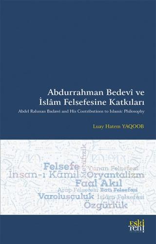 Abdurrahman Bedevi ve İslam Felsefesine Katkıları | Kitap Ambarı