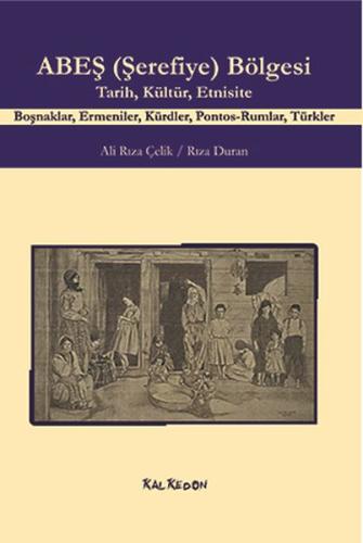 ABEŞ (Şerefiye) Bölgesi - Tarih, Kültür, Etnisite