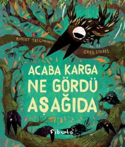 Acaba Karga Ne Gördü Aşağıda (Ciltli)