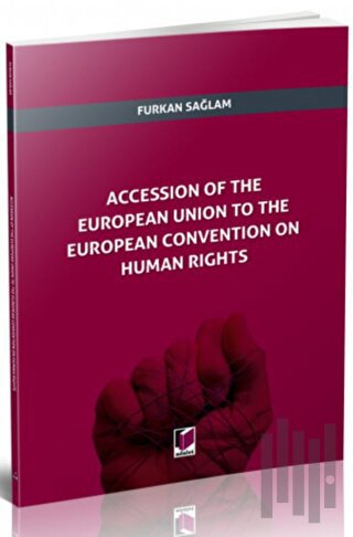Accession of The European Union to The European Convention on Human Rights