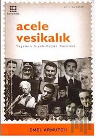 Acele Vesikalık Yaşamın Siyah-Beyaz Kareleri