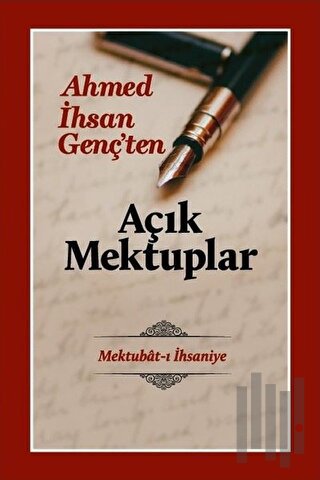 Açık Mektuplar - Ahmed İhsan Genç’ten (Ciltli)