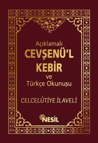 Açıklamalı Cevşenü'l-Kebir ve Türkçe Okunuşu - Celcelutiye İlaveli