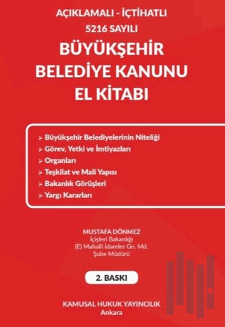 Açıklamalı - İçtihatlı 5216 Sayılı Büyükşehir Belediye Kanunu El Kitabı