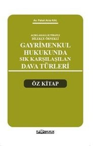 Açıklamalı İçtihatlı Dilekçe Örnekli Gayrimenkul Hukukunda Sık Karşılaşılan Dava Türleri Öz Kitap