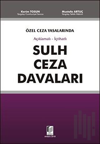 Açıklamalı - İçtihatlı Sulh Ceza Davaları (Ciltli)