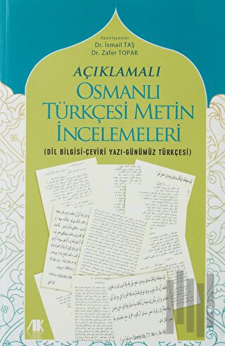 Açıklamalı Osmanlı Türkçesi Metin İncelemeleri