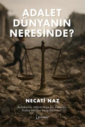 Adalet Dünyanın Neresinde?