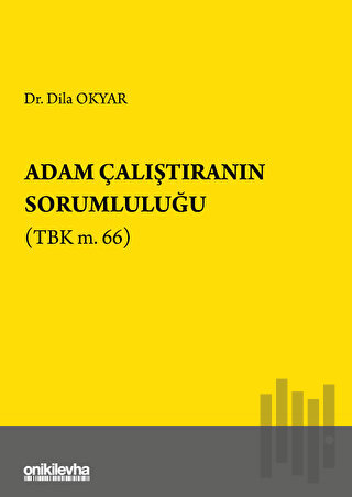 Adam Çalıştıranın Sorumluluğu