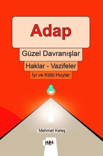 Adap, Güzel Davranışlar, Haklar - Vazifeler, İyi ve Kötü Huylar | Kita