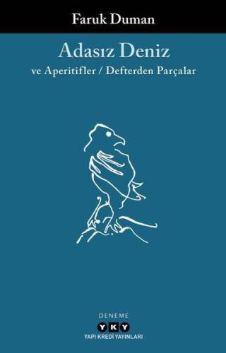 Adasız Deniz ve Aperatifler - Defterden Parçalar