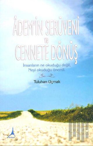 Adem'in Serüveni ve Cennete Dönüş