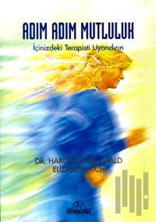 Adım Adım Mutluluk İçinizdeki Terapisti Uyandırın