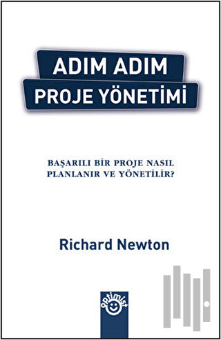 Adım Adım Proje Yönetimi (Ciltli)