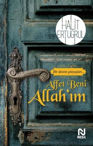 Affet Beni Allahım - Bir Deistin Gözyaşları..