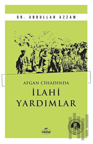 Afgan Cihadında İlahi Yardımlar