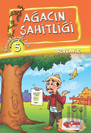 Ağacın Şahitliği - Kıssadan Hisse 5